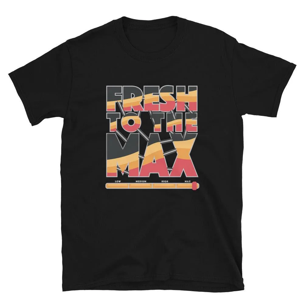 Fresh To The Max Shirt To Match Nike Air Max 95 Rayguns